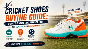 Cricket Shoes Buying Guide: How to Choose the Perfect Pair for Comfort and Performance