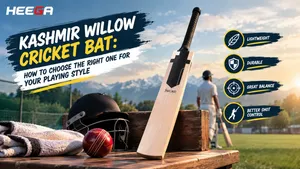 Heega-Kashmir Willow Cricket Bat- How to Choose the Right One for Your Playing Style.