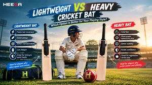 Heega-Lightweight vs Heavy Cricket Bat Guide.