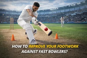 How Should You Improve Your Footwork Against Fast Bowlers?